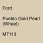 Preview: Ford, Pueblo Gold Pearl (Wheel), M7113.